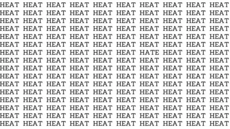 Observation Skill Test: If you have Eagle Eyes find the Word Hate among Heat in 08 Secs