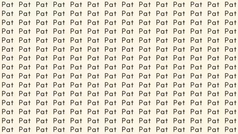 Observation Skills Test: If you have Eagle Eyes find the Word Pet among Pat in 10 Secs