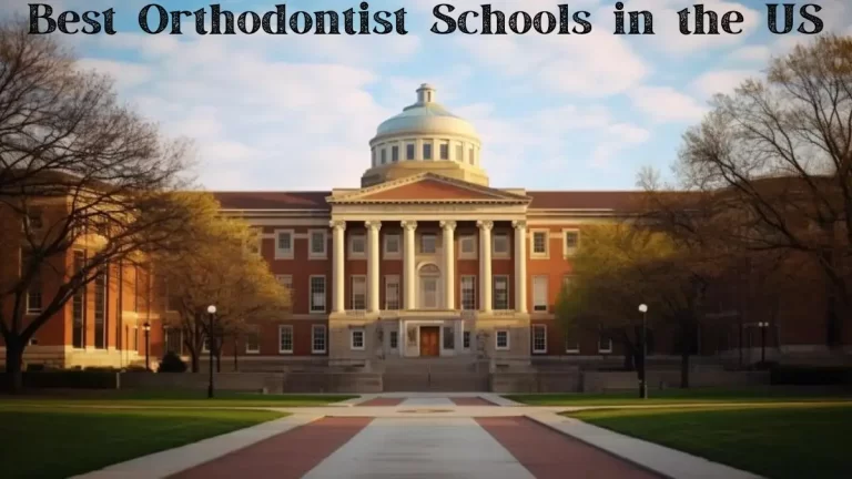 Best Orthodontist Schools in the US - Navigating Top 10 Excellence
