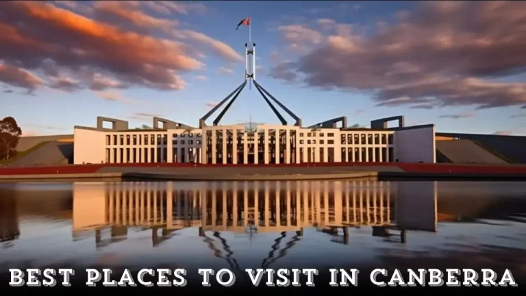 Best Places to Visit in Canberra - Top 10 For Every Traveler