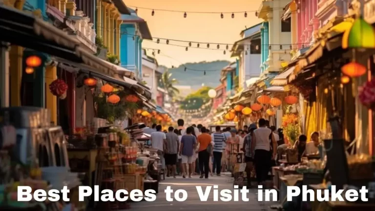 Best Places to Visit in Phuket - Top 10 Paradise