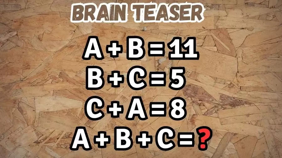 Brain Teaser: Find the Value of A + B + C Using the Clues Given