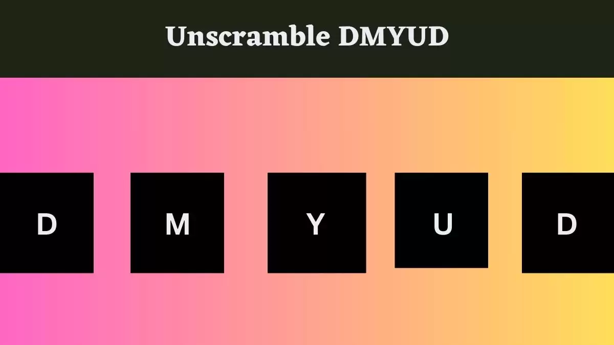 Unscramble DMYUD Jumble Word Today