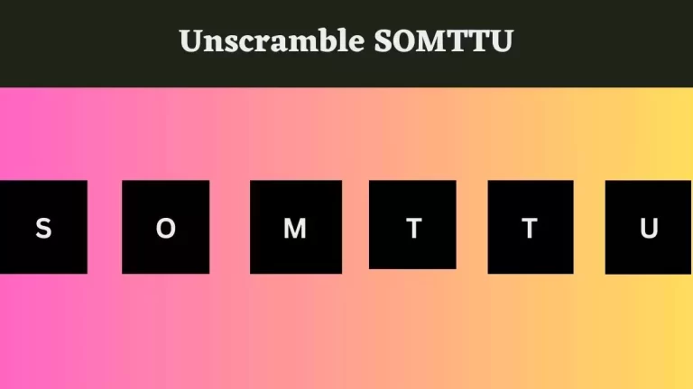 Unscramble SOMTTU Jumble Word Today