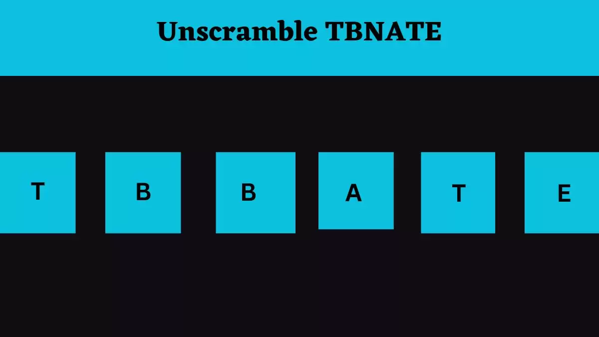 Unscramble TBNATE Jumble Word Today