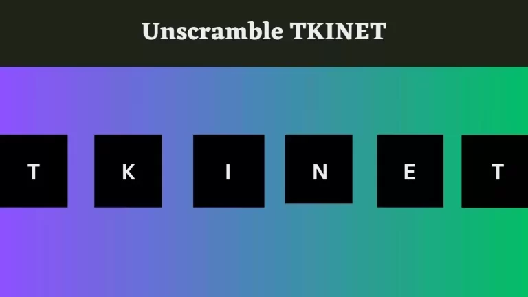 Unscramble TKINET Jumble Word Today