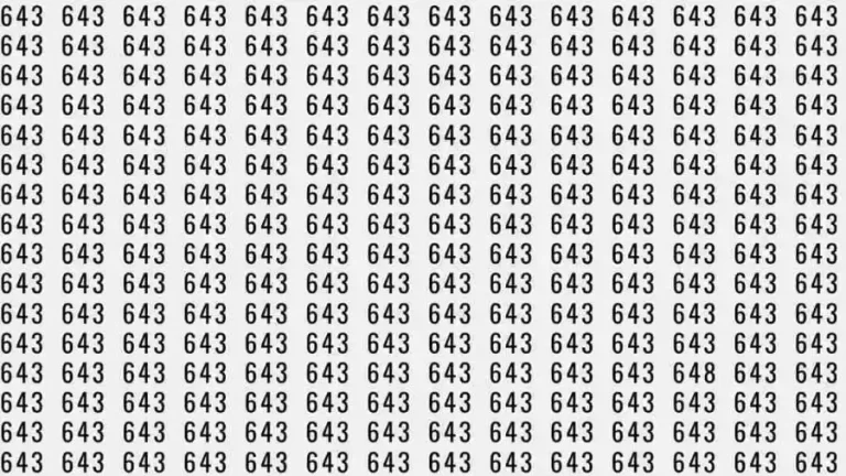 Optical Illusion: If you have Sharp Eyes Find the number 648 among 643 in 7 Seconds?