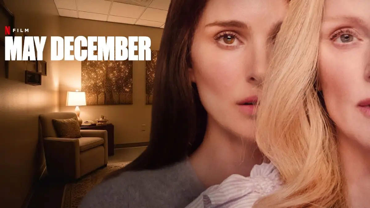 Is May December Based on a True Story? May December Cast, Plot, Where to Watch and More