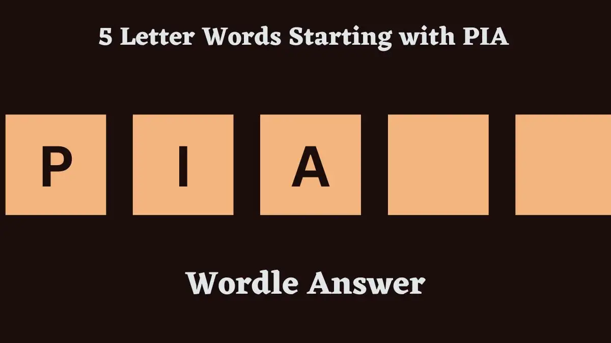 5 Letter Words Starting with PIA All Words List