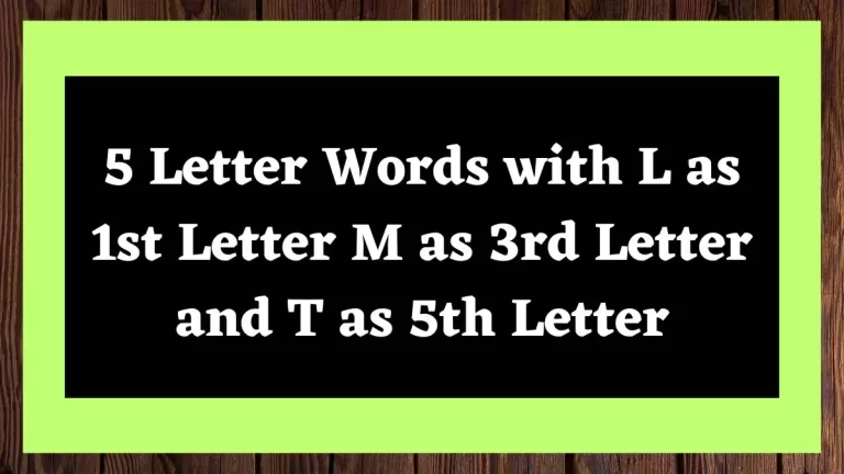 5 Letter Words with L as 1st Letter M as 3rd Letter and T as 5th Letter All Words List
