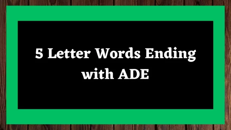 5 Letter Words Ending with ADE All Words List