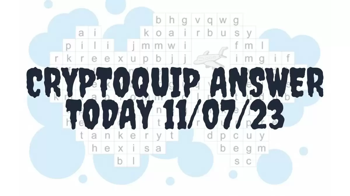 Cryptoquip Answer Today 11/07/23
