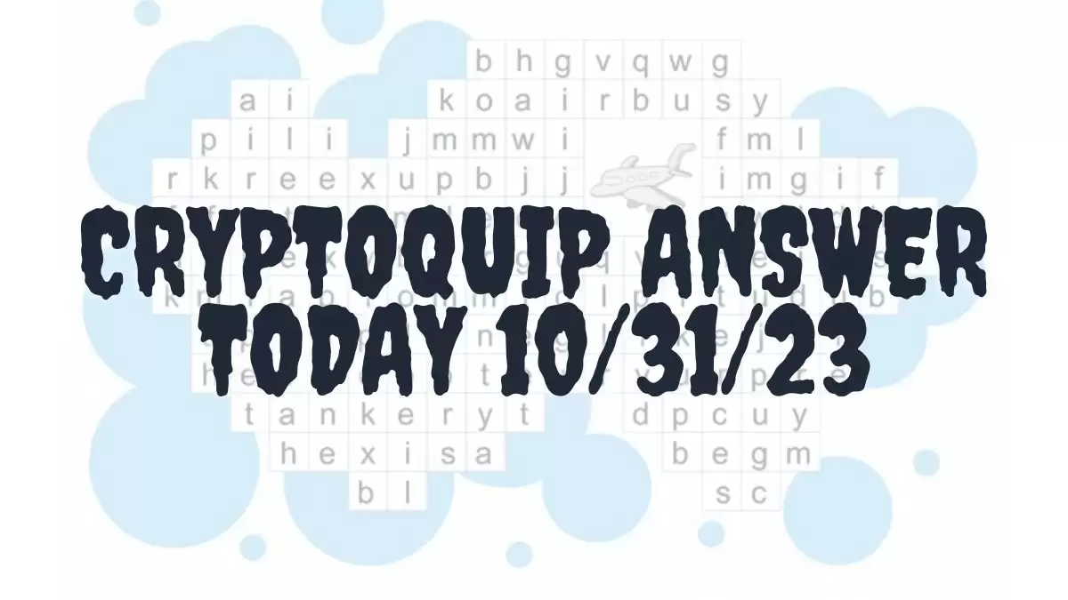 Cryptoquip Answer Today 10/31/23