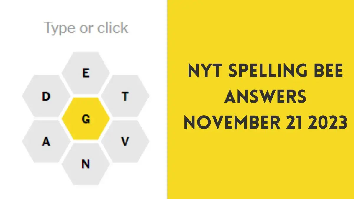 NYT Spelling Bee Answers November 21 2023