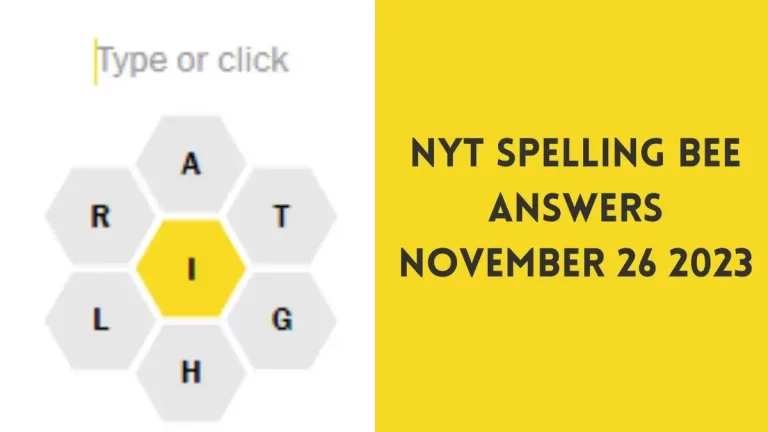 NYT Spelling Bee Answers November 26 2023