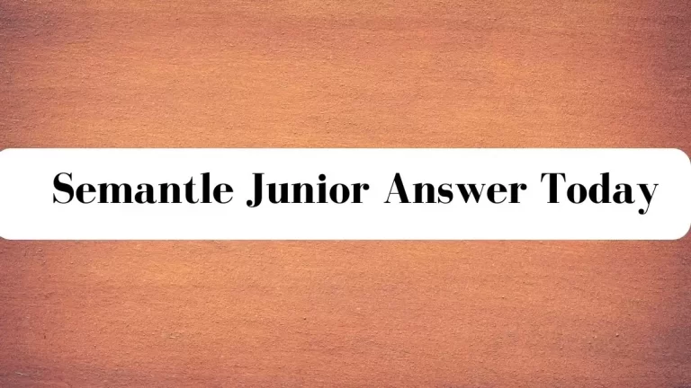 Semantle Junior Answer Today November 07 2023