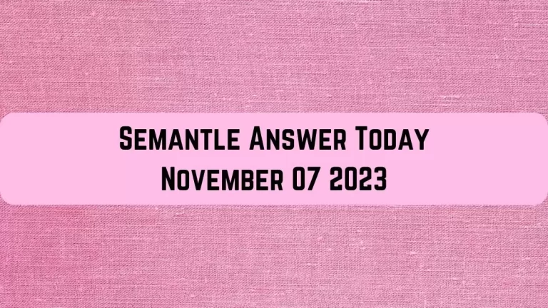 Semantle Answer Today November 07 2023