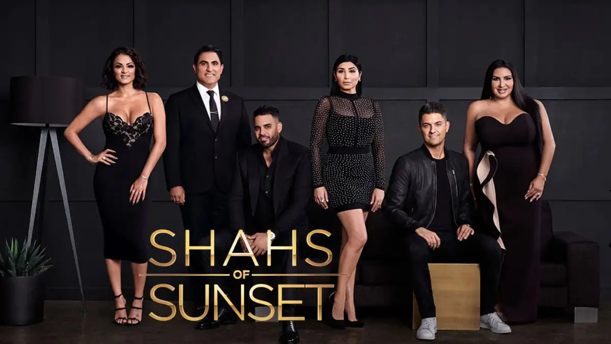 Shahs Of Sunset Where Are They Now, Where is the Cast of Shahs Of Sunset?