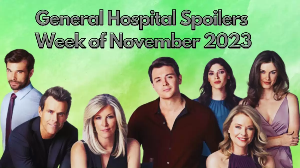General Hospital Spoilers Week of November 2023: Dramatic Surprises Await