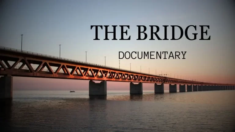 Where To Watch The Bridge Documentary? How To Watch The Bridge Documentary?