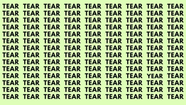 Brain Test: If you have Hawk Eyes Find the Word Year Among Tear in 12 Secs