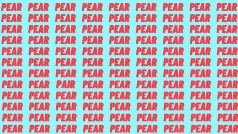 Observation Brain Test: If you have Sharp Eyes Find the Word Pair Among Pear in 15 Secs
