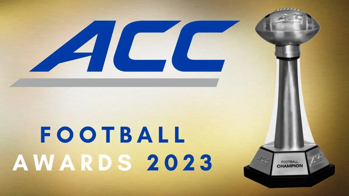ACC Football Awards 2023 Winner, Nominees and Schedule