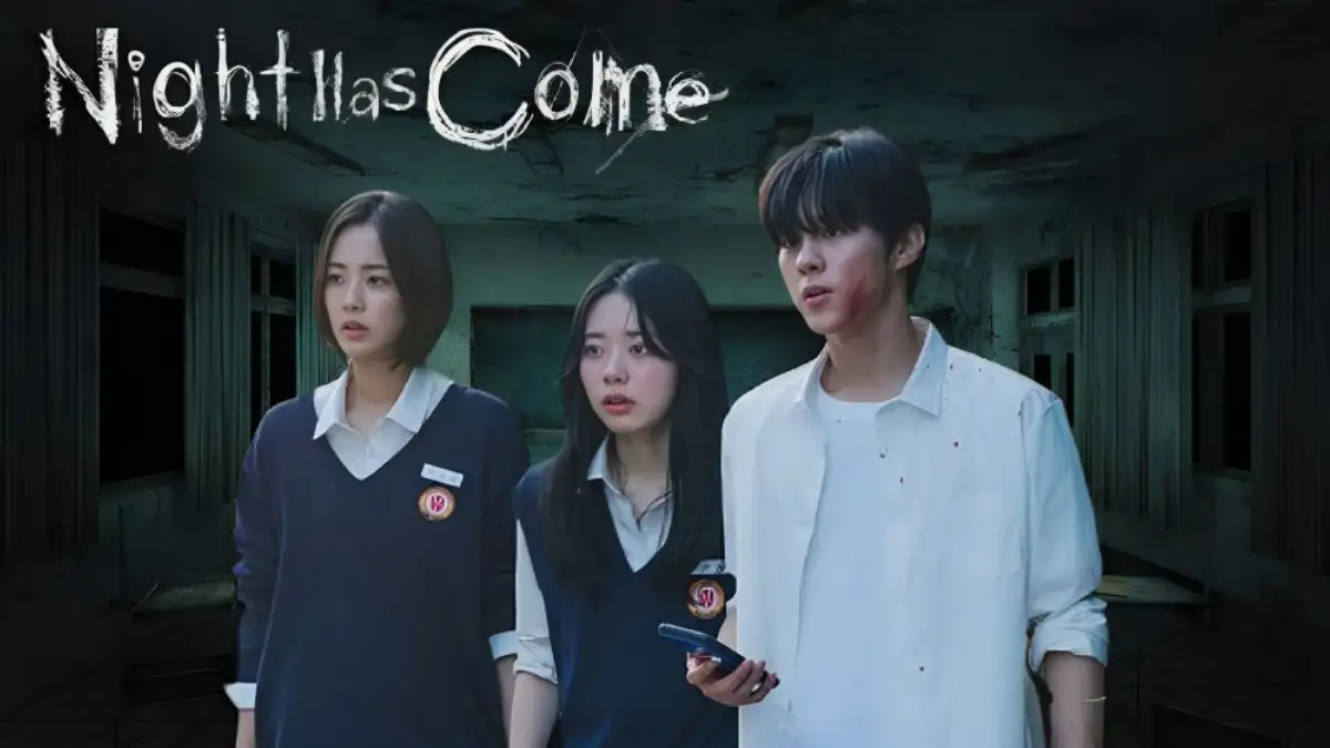 Night Has Come Episode 12 Ending Explained, Release Date, Cast, Plot, Trailer, Review, Where to Watch and More