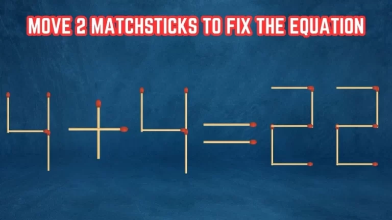 Only a Genius Can Solve this Matchstick Brain Teaser in 30 Seconds