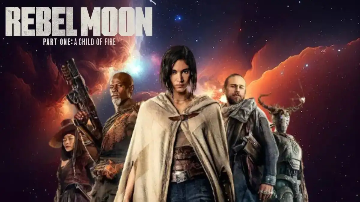 Rebel Moon - Part One Ending Explained, Plot, Release Date, Recap and Trailer