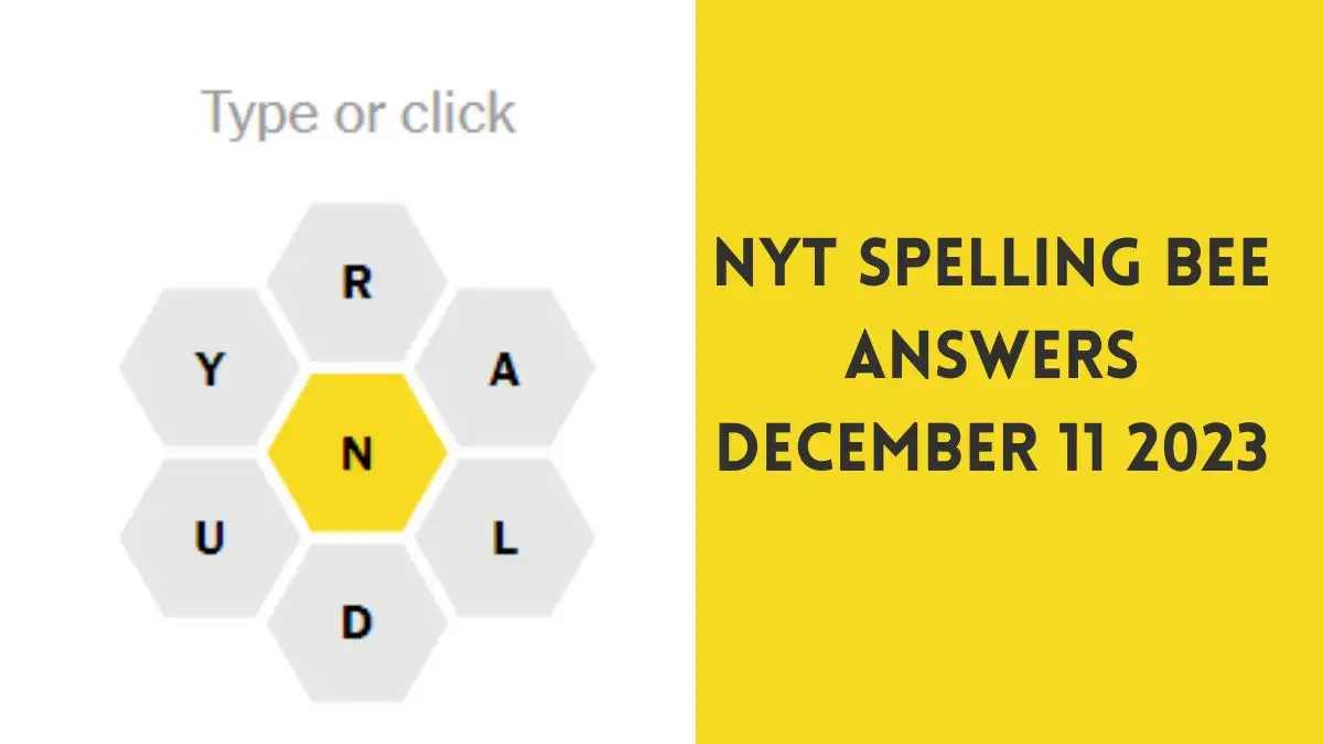 NYT Spelling Bee Answers December 11 2023