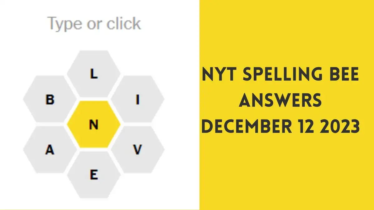 NYT Spelling Bee Answers December 12 2023