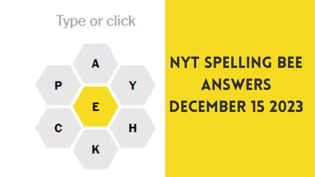 NYT Spelling Bee Answers December 15 2023