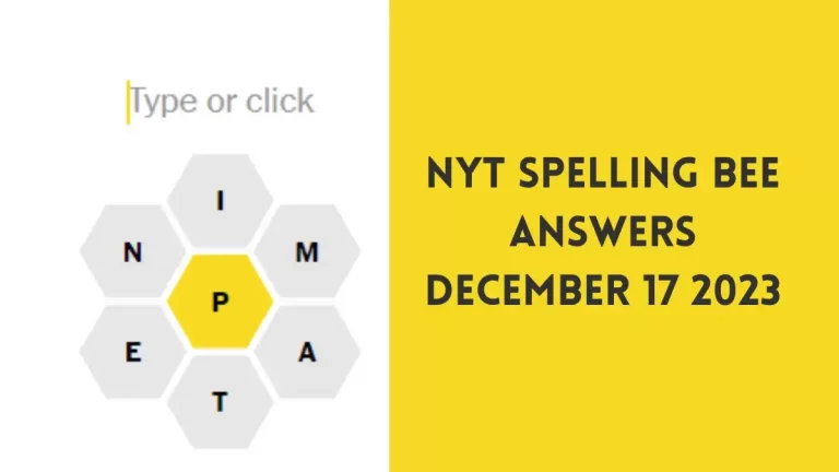 NYT Spelling Bee Answers December 17 2023