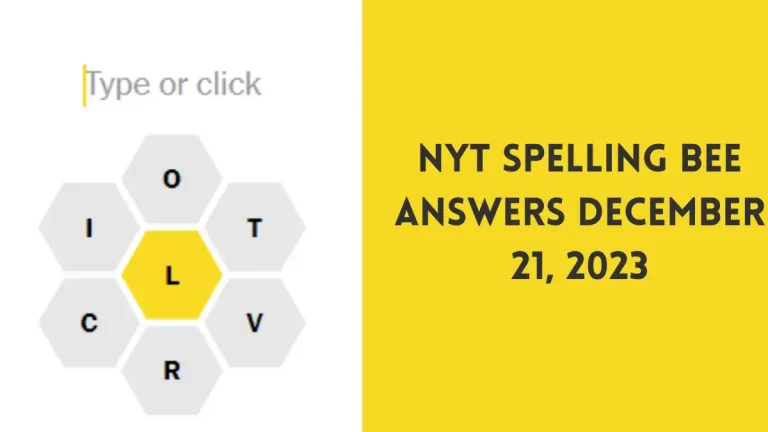 NYT Spelling Bee Answers December 21 2023