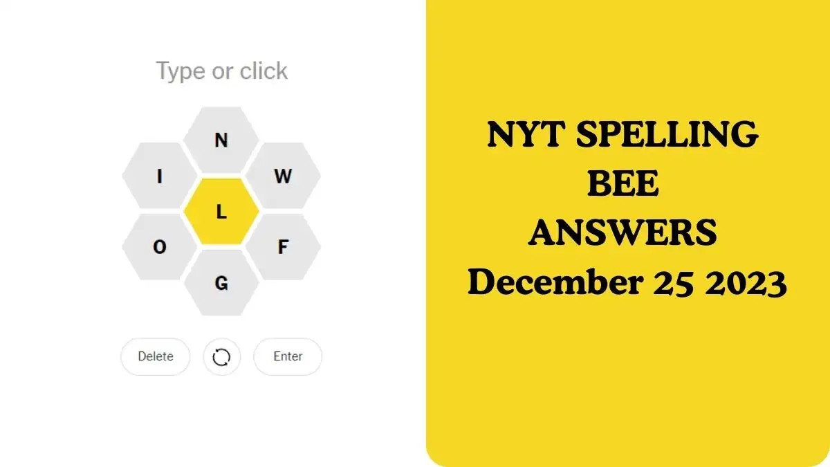 NYT Spelling Bee Answers December 25 2023