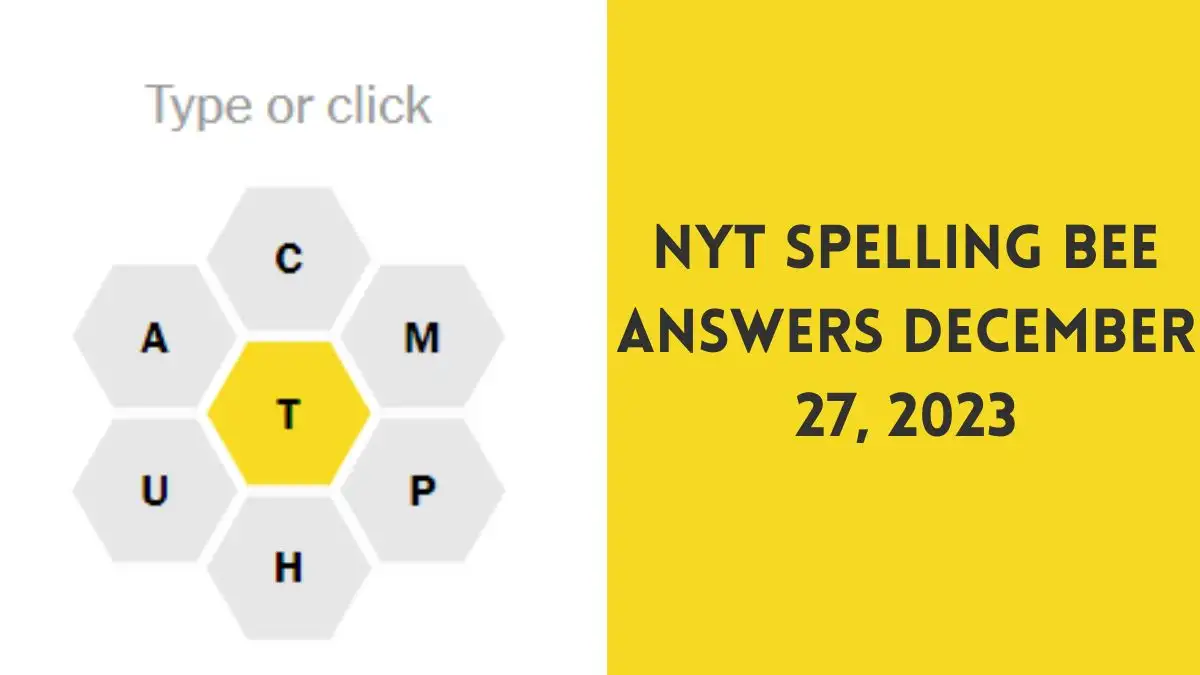 NYT Spelling Bee Answers December 27 2023