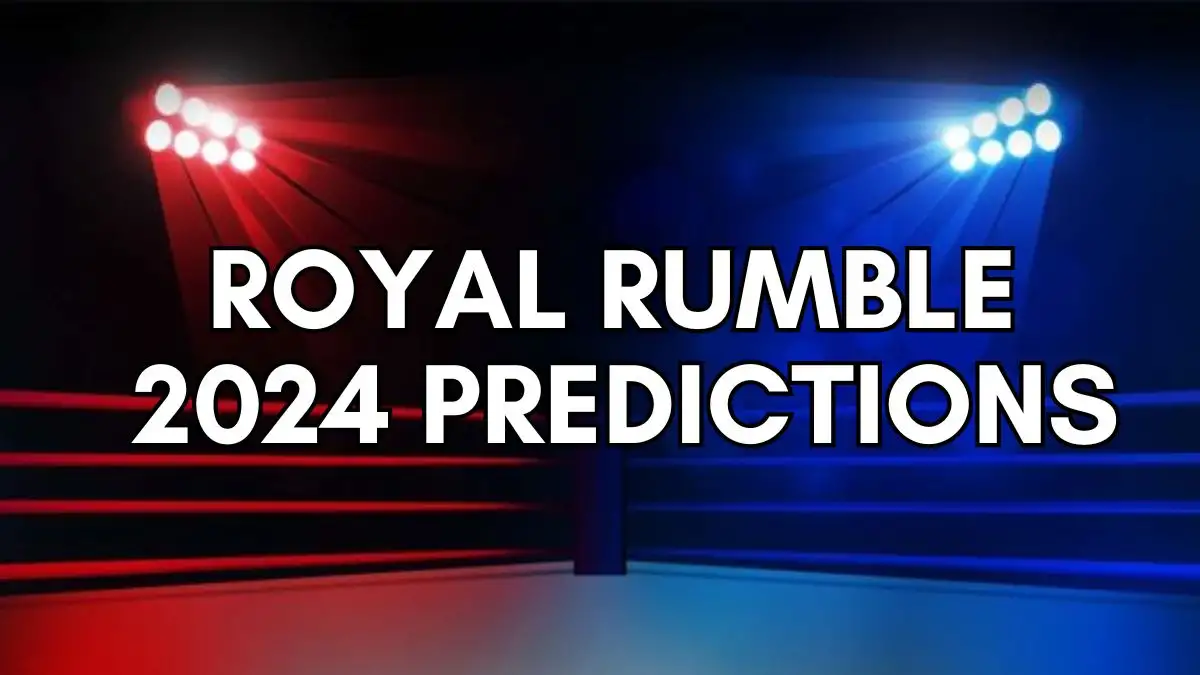 Royal Rumble 2024 Predictions, Date, Location and More