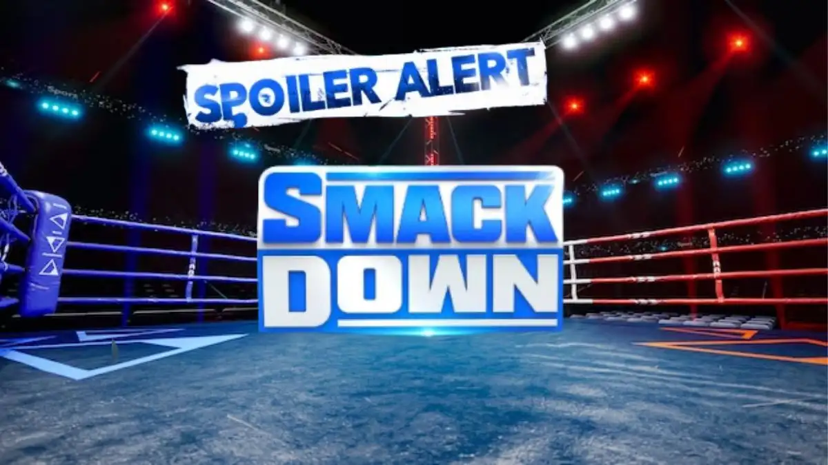 Smackdown Spoilers For Tonight, About Smackdown WWE , Release Date and More.