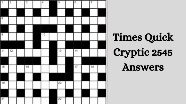 Times Quick Cryptic 2545 Answers Today December 11, 2023