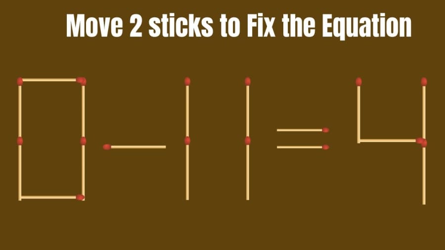 Brain Teaser: 0-11=4 Solve this Matchstick Puzzle in 10 Seconds