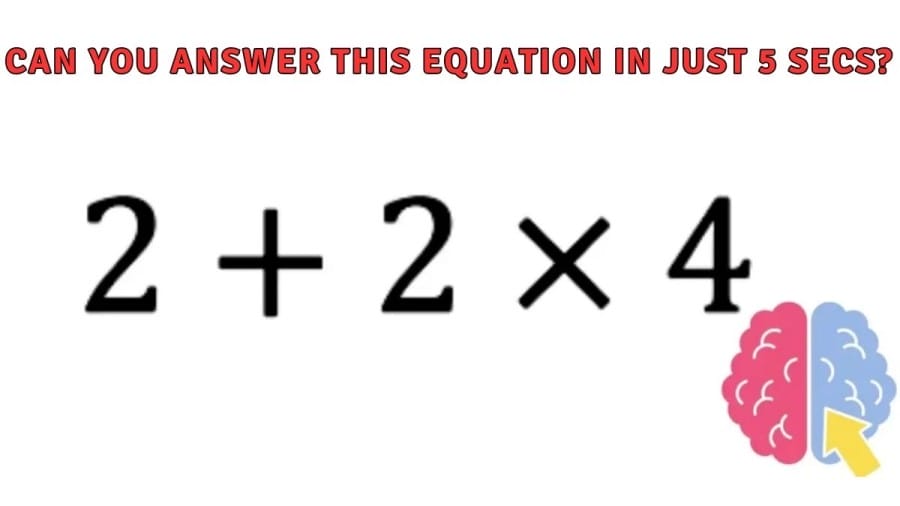 Brain Teaser - Can you Answer this Equation in Just 5 Secs? Simple Viral Math Problem