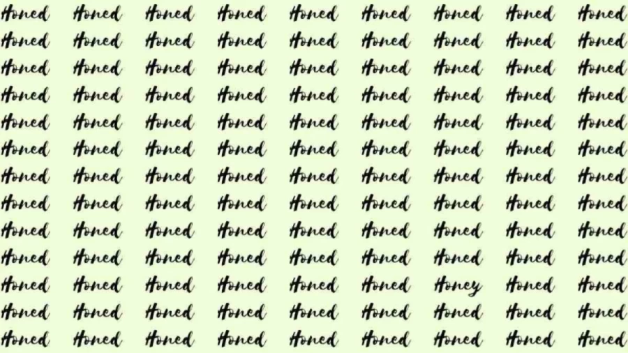 Optical Illusion: If you have Eagle Eyes find the Word Honey among Honed in 5 Secs