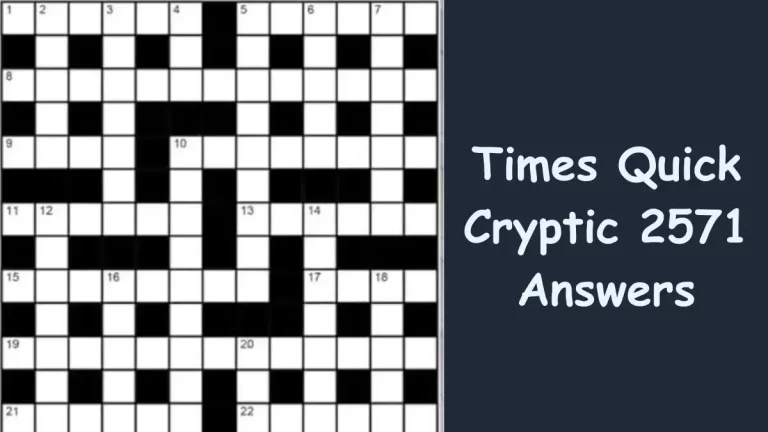 Times Quick Cryptic 2571 Answers Today January 13, 2024