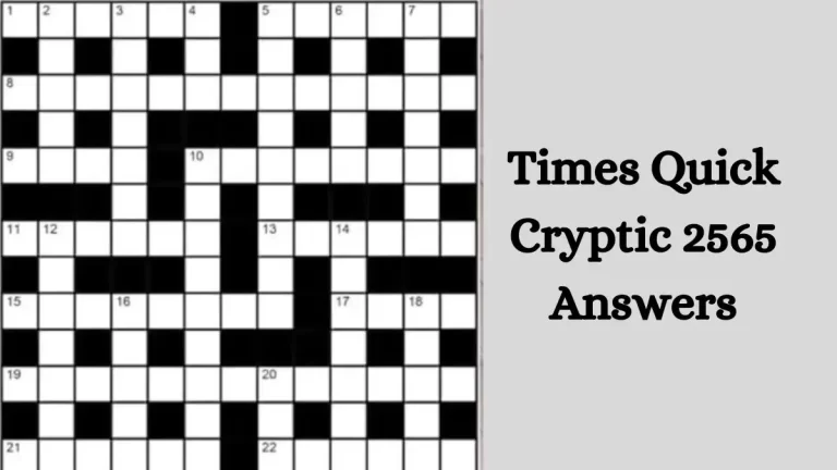 Times Quick Cryptic 2565 Answers Today January 06, 2024