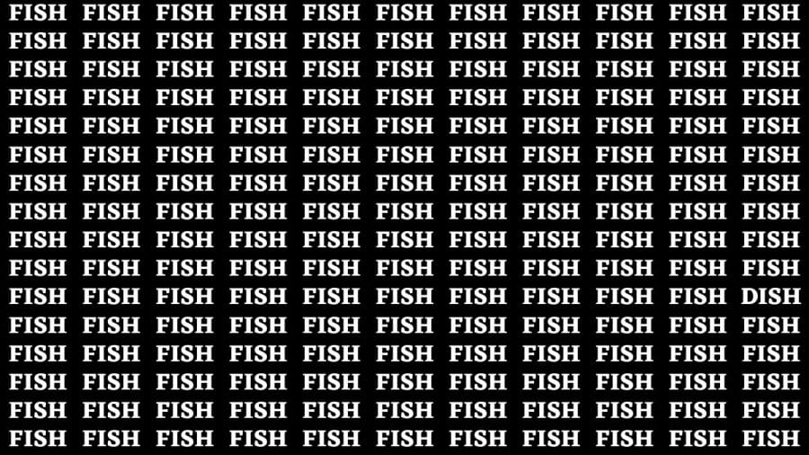 Observation Brain Test: If you have Sharp Eyes Find the Word Dish among Fish in 20 Secs