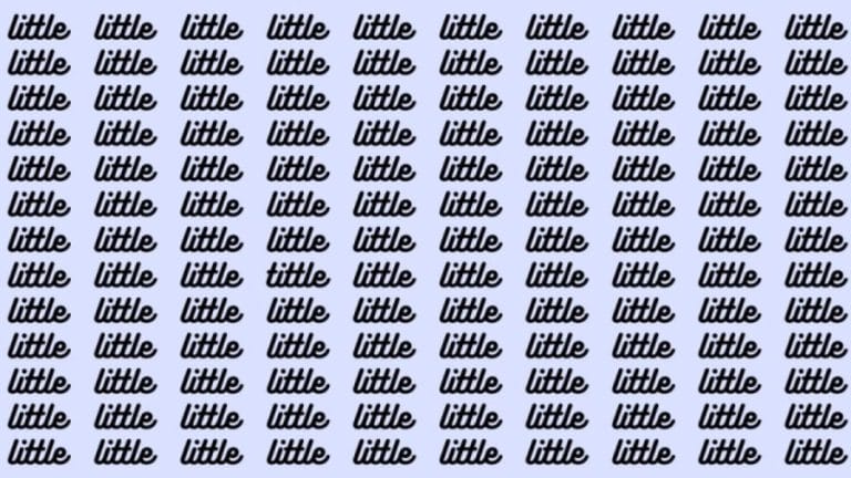 Observation Skill Test: If you have Eagle Eyes find the Word tittle among little in 20 Secs