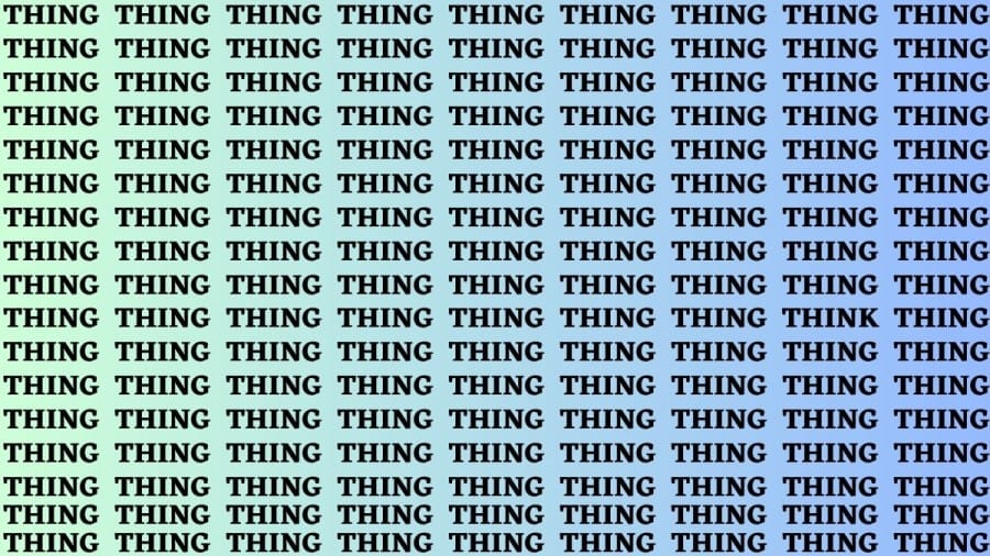 Brain Test: If you have Eagle Eyes Find the Word Think among Thing in 15 Secs
