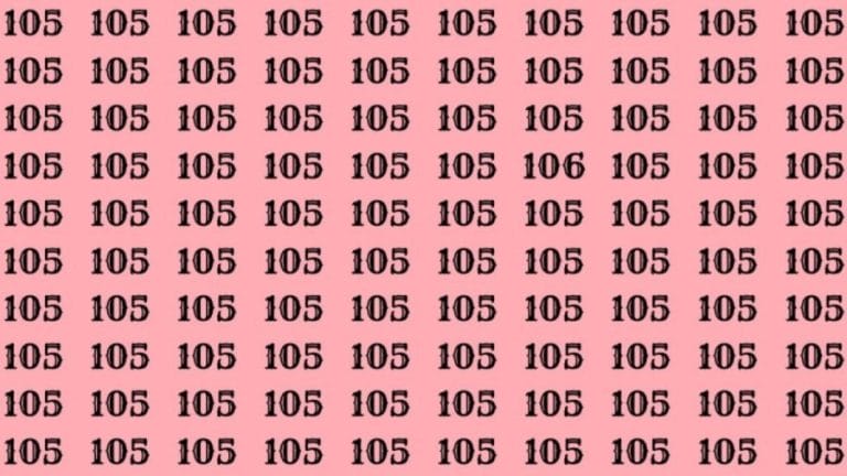 Observation Skill Test: Can you find the number 106 among 105 in 10 seconds?