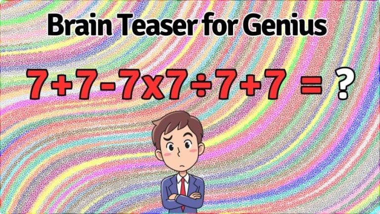 Brain Teaser for Genius: Equate 7+7-7x7÷7+7
